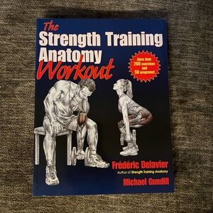 The Strength Training Anatomy Workout by Frédéric Delavier and Michael Gundill‎
